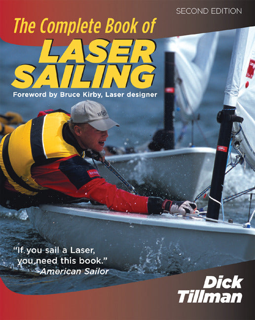 The Complete Book Of Laser Sailing 2e