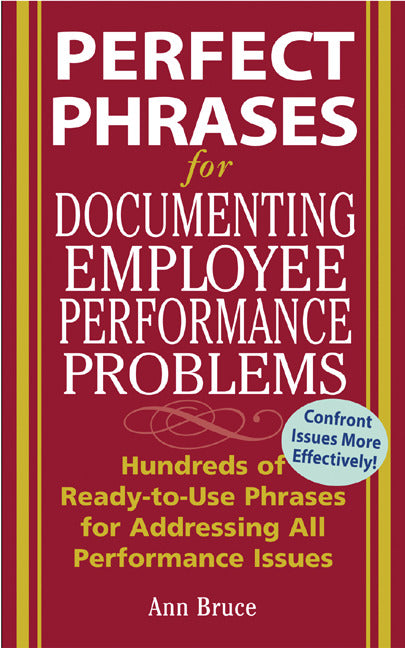 Perfect Phrases For Documenting Employee Performance Problems