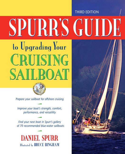 Spurrs Guide To Upgrading Your Cruising Sailboat 3e