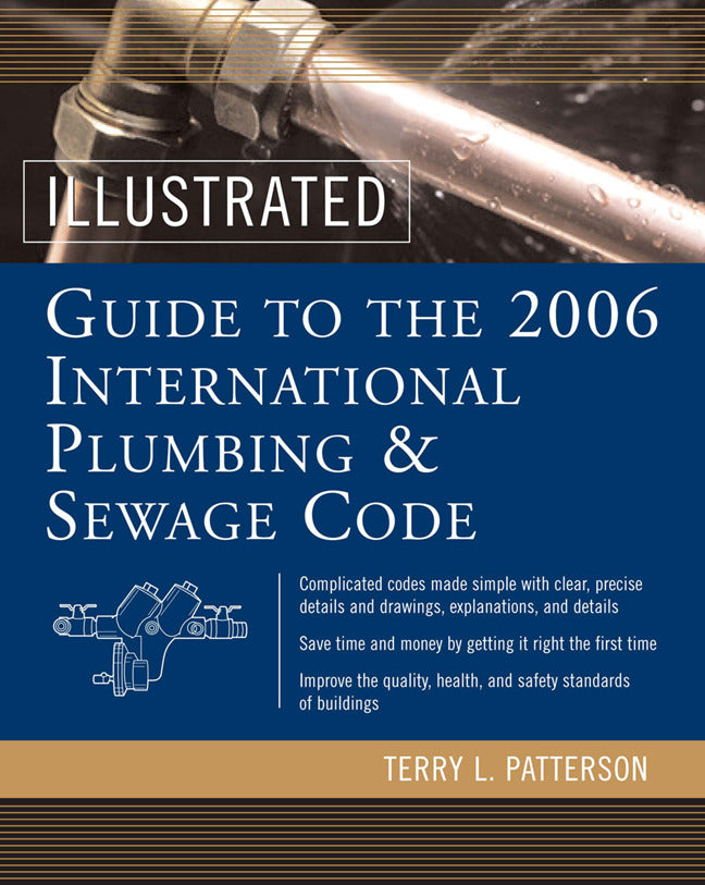 Illustrated Guide To The 2006 International Plumbing & Sewage Codes