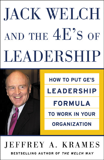 Jack Welch & The 4 Es Of Leadership