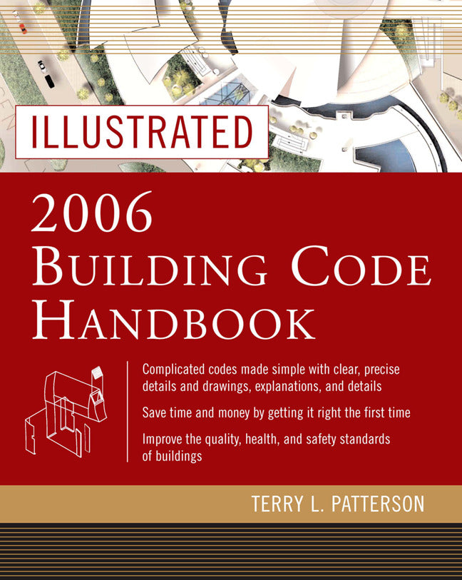 Illustrated 2006 Building Codes Handbook 3e