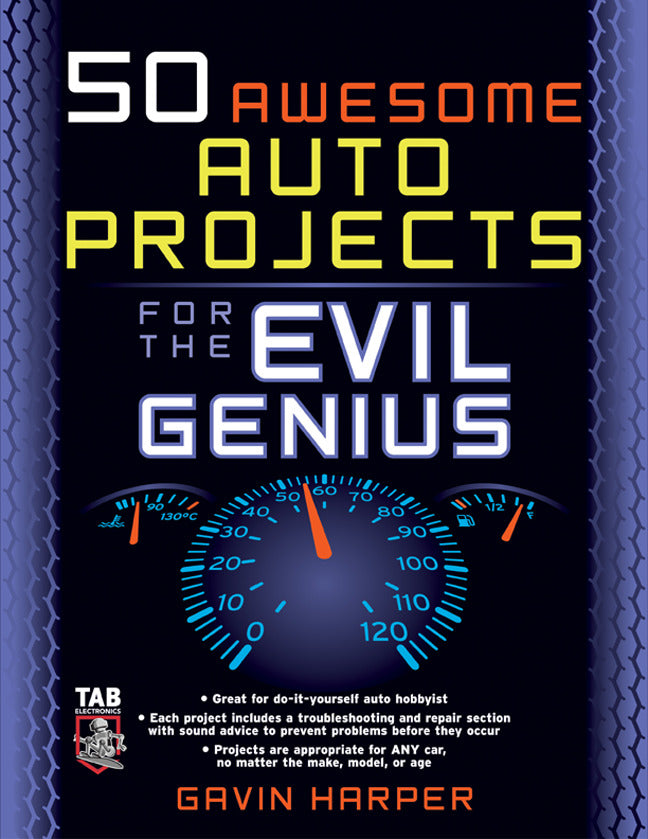 50 Awesome Auto Projects For The Evil Genius