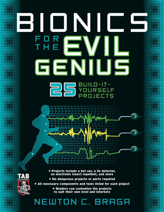 Bionics For The Evil Genius
