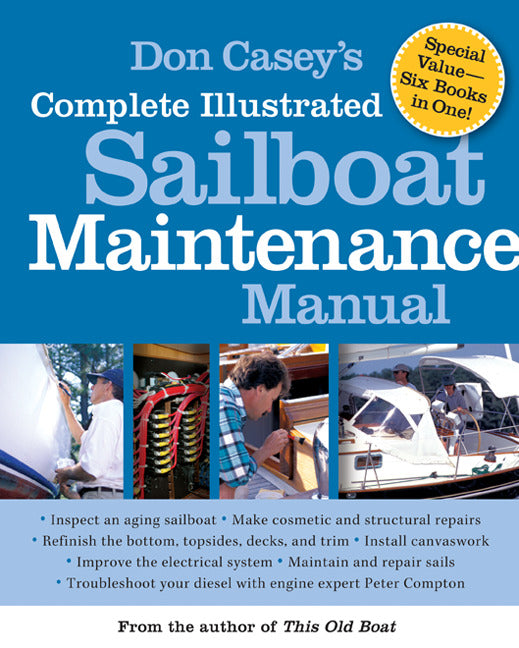 Don Caseys Complete Illustrated Sailboat Maintenance Manual