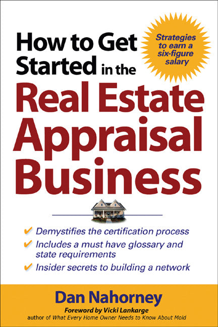 How To Get Started In The Real Estate Appraisal Business