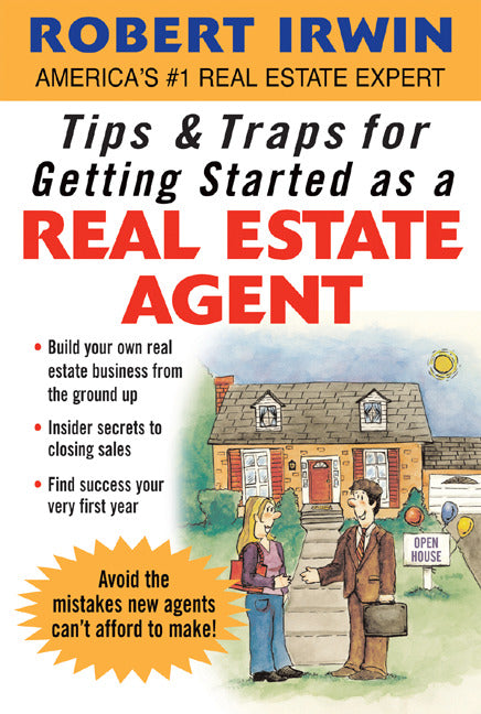 Tips & Traps For Getting Started As A Real Estate Agent