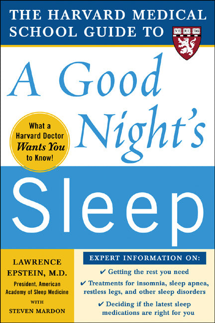 The Harvard Medical School Guide To A Good Nights Sleep