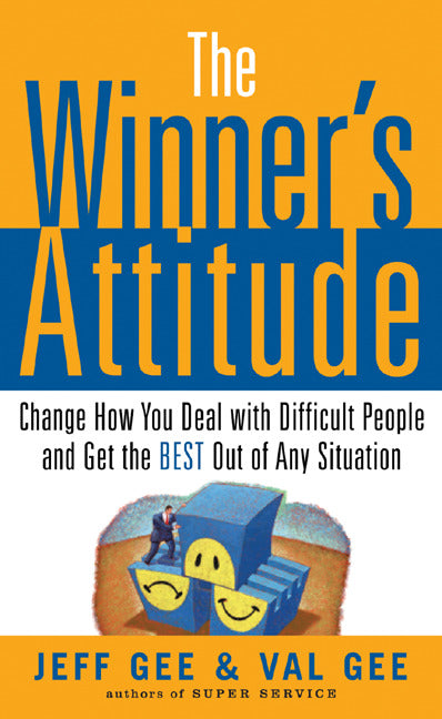 The Winners Attitude Using The Switch Method To Change How You Deal With Difficult People & Get The Best Out Of Any Situation At Work