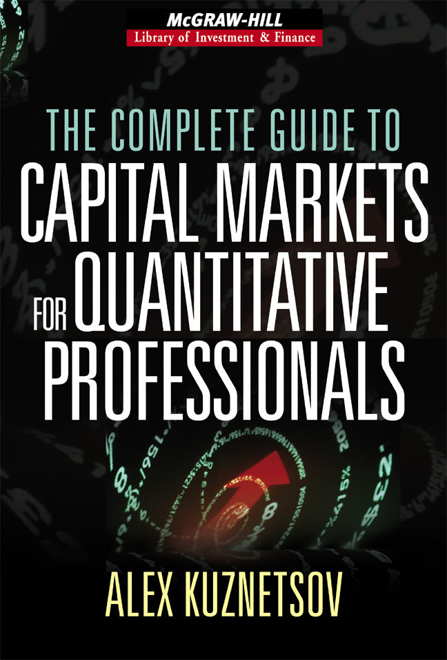 The Complete Guide To Capital Markets For Quantitative Professionals