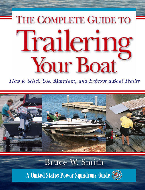 The Complete Guide To Trailering Your Boat