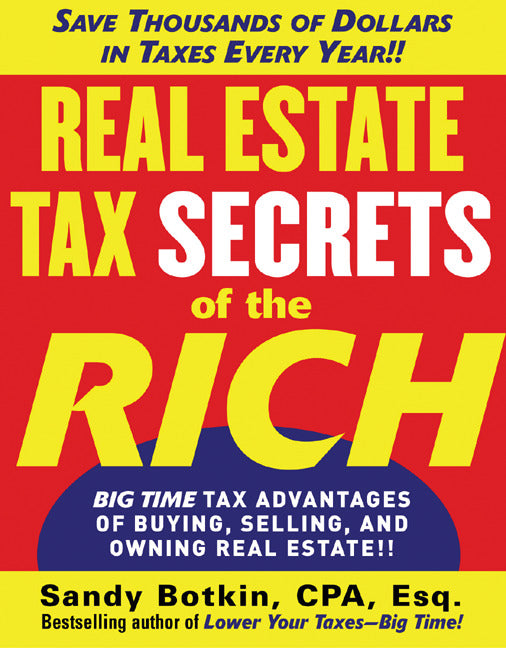 Real Estate Tax Secrets Of The Rich