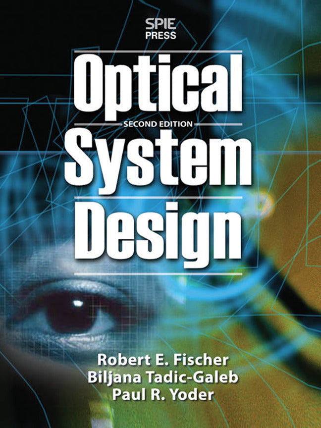 Optical System Design Second Edition 2e