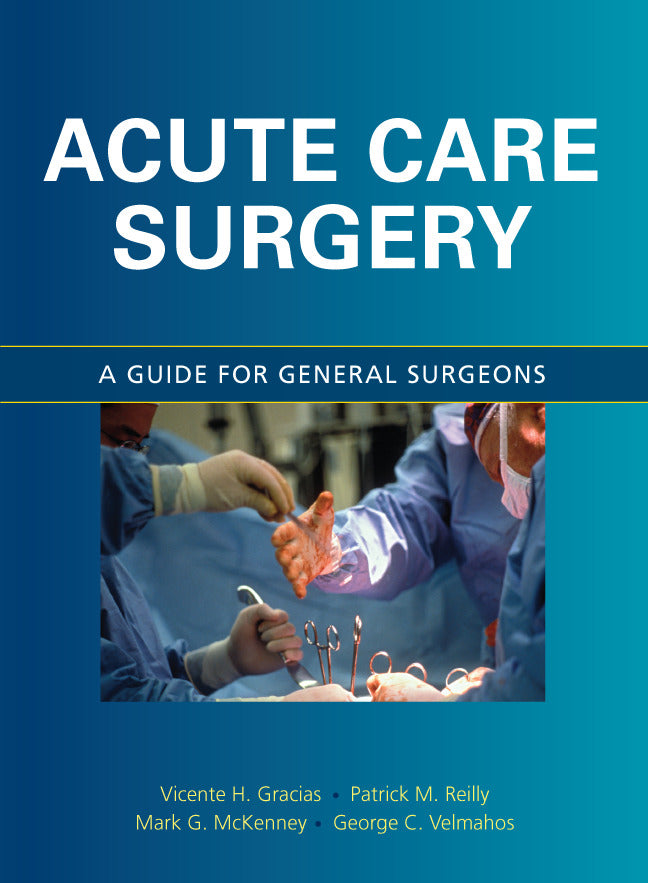 Acute Care Surgery A Guide For General Surgeons