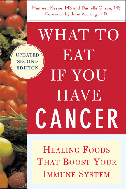 What To Eat If You Have Cancer Revised 2e