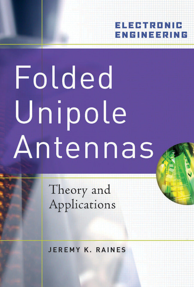 Folded Unipole Antennas Theory & Applications