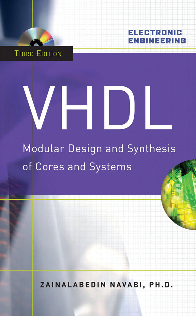 Vhdl:Modular Design & Synthesis Of Cores & Systems Third Edition 3e