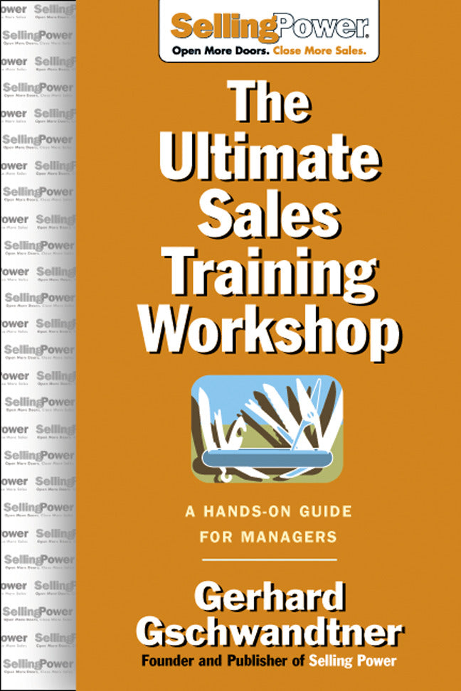 The Ultimate Sales Training Workshop A Hands On Guide For Managers