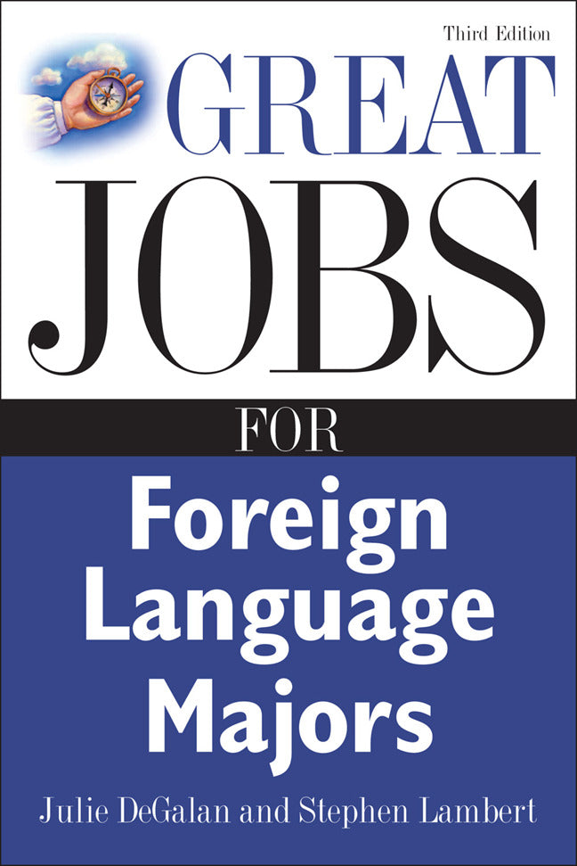 Great Jobs For Foreign Language Majors 3e