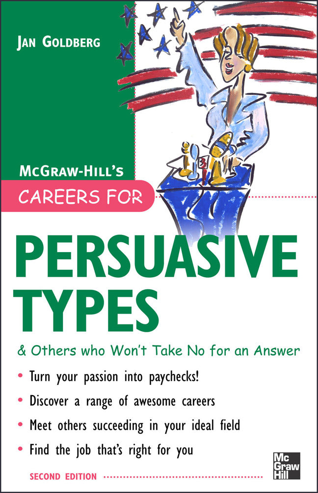 Careers For Persuasive Types & Others Who Wont Take No For An Answer 2e