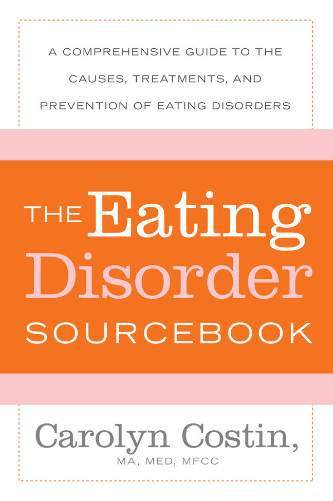 The Eating Disorders Sourcebook 3e