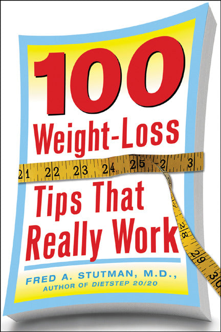 100 Weight Loss Tips That Really Work