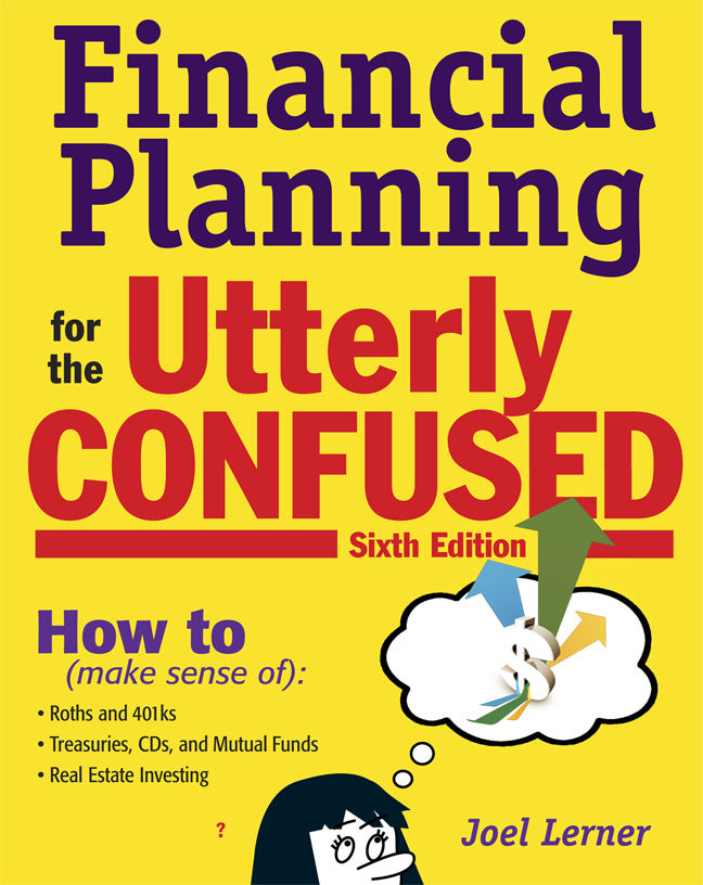 Financial Planning For The Utterly Confused 6e