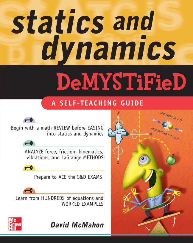 Statics & Dynamics Demystified