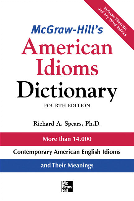 Mcgraw Hills Dictionary Of American Idioms Dictionary 4e