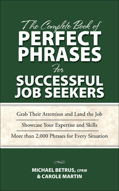 The Complete Book Of Perfect Phrases For Successful Job Seekers