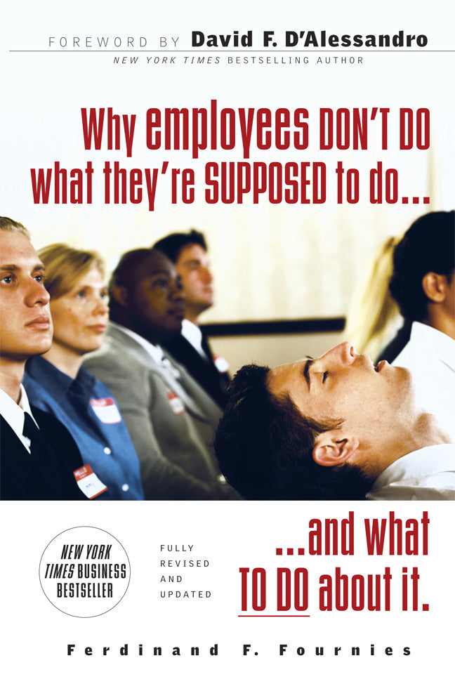 Why Employees Dont Do What Theyre Supposed To & What You Can Do About It 2e