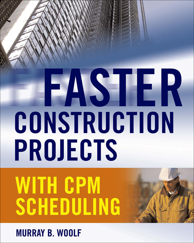 Faster Construction Projects With Cpm Scheduling