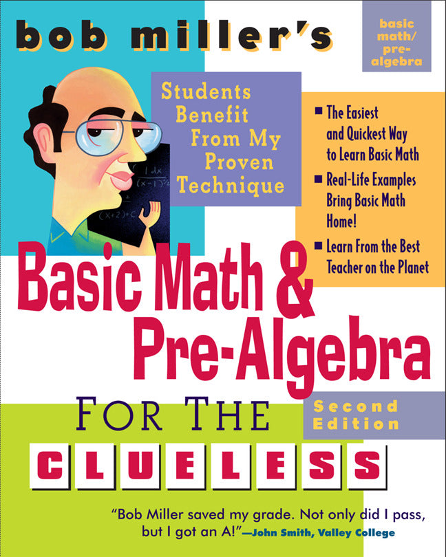 Bob Millers Basic Math & Pre Algebra For The Clueless 2nd Ed. 2e