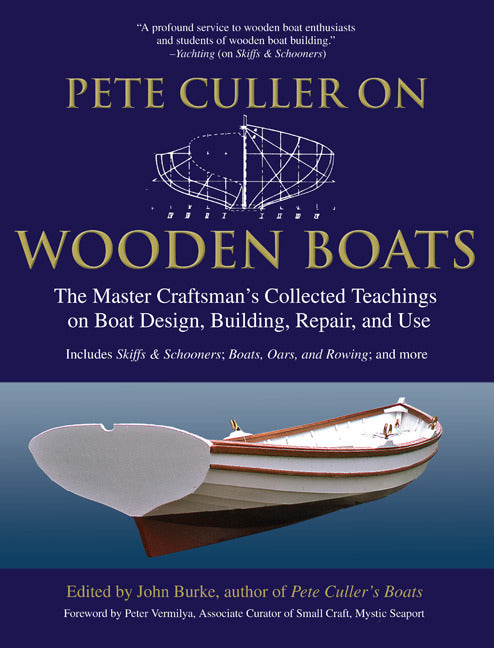 Pete Culler On Wooden Boats