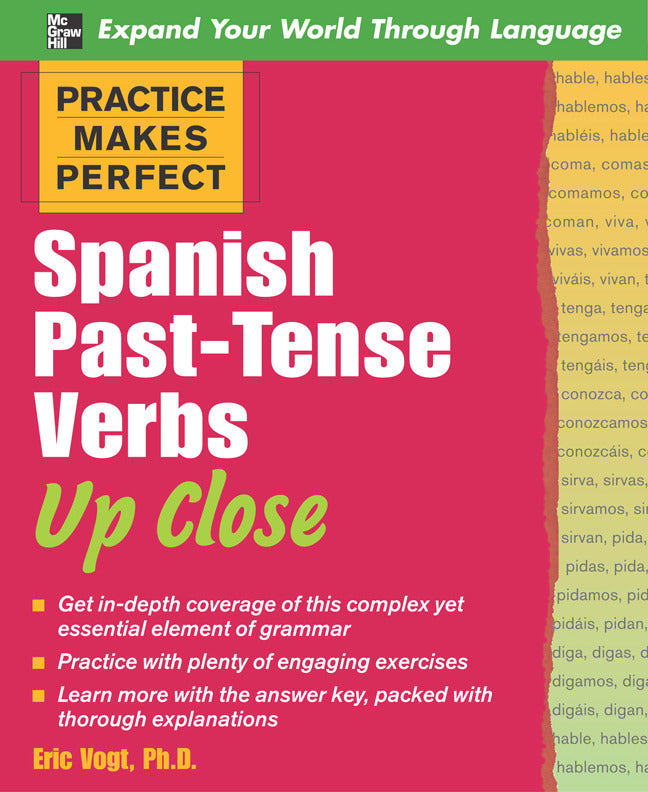 Practice Makes Perfect Spanish Past Tense Verbs Up Close