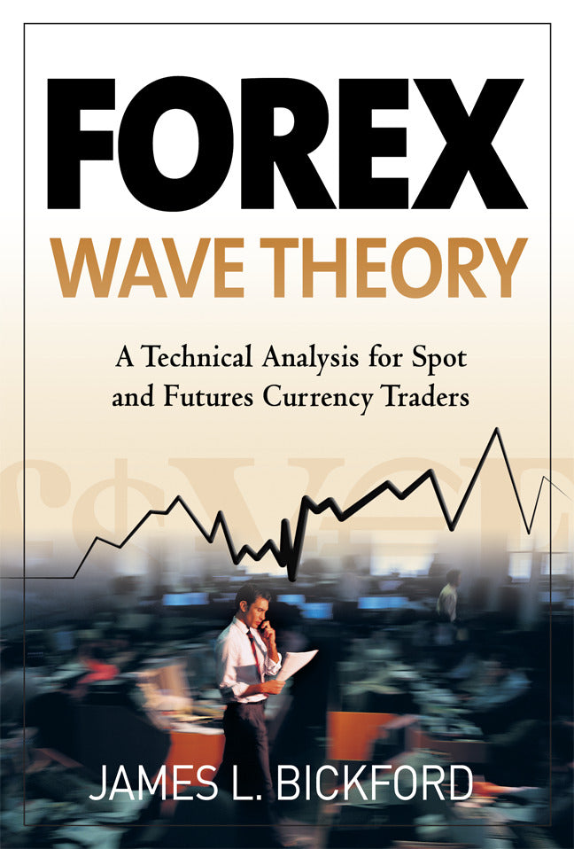 Forex Wave Theory A Technical Analysis For Spot & Futures Curency Traders