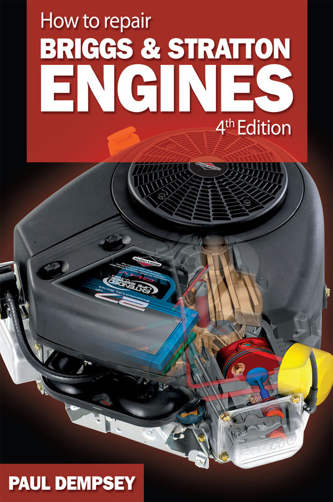 How To Repair Briggs & Stratton Engines 4th Ed. 4e