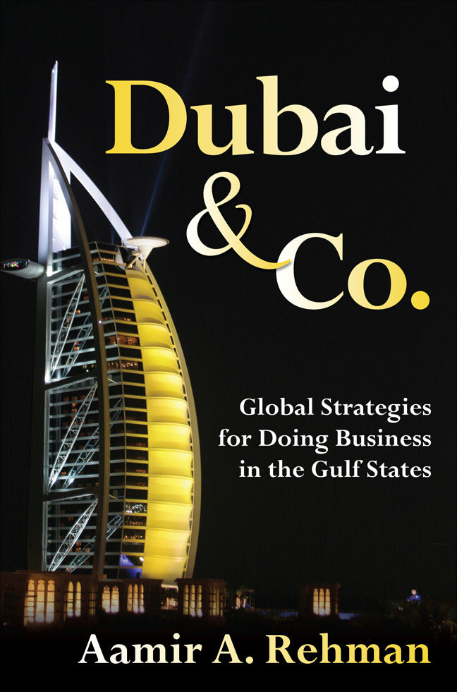 Dubai & Co Global Strategies For Doing Business In The Gulf States
