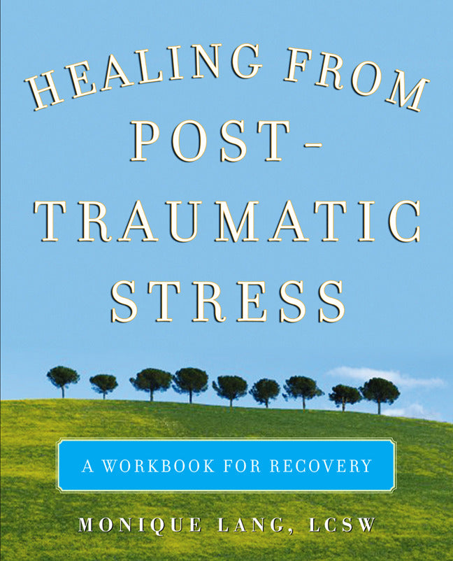Healing From Post Traumatic Stress