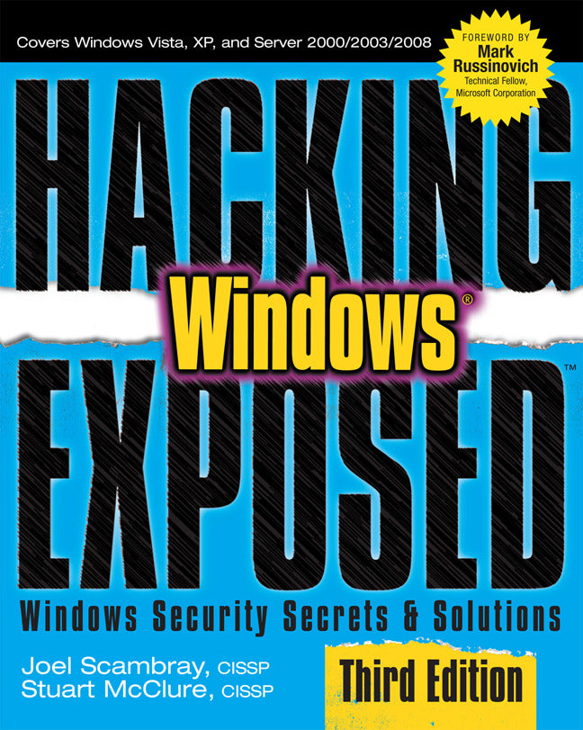 Hacking Exposed Windows Microsoft Windows Security Secrets & Solutions Third Edition 3e