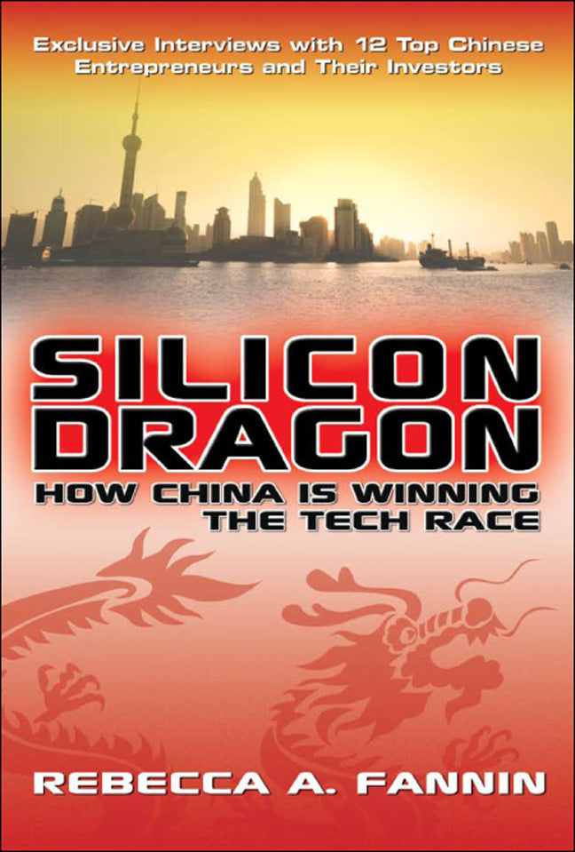 Silicon Dragon How China Is Winning The Tech Race