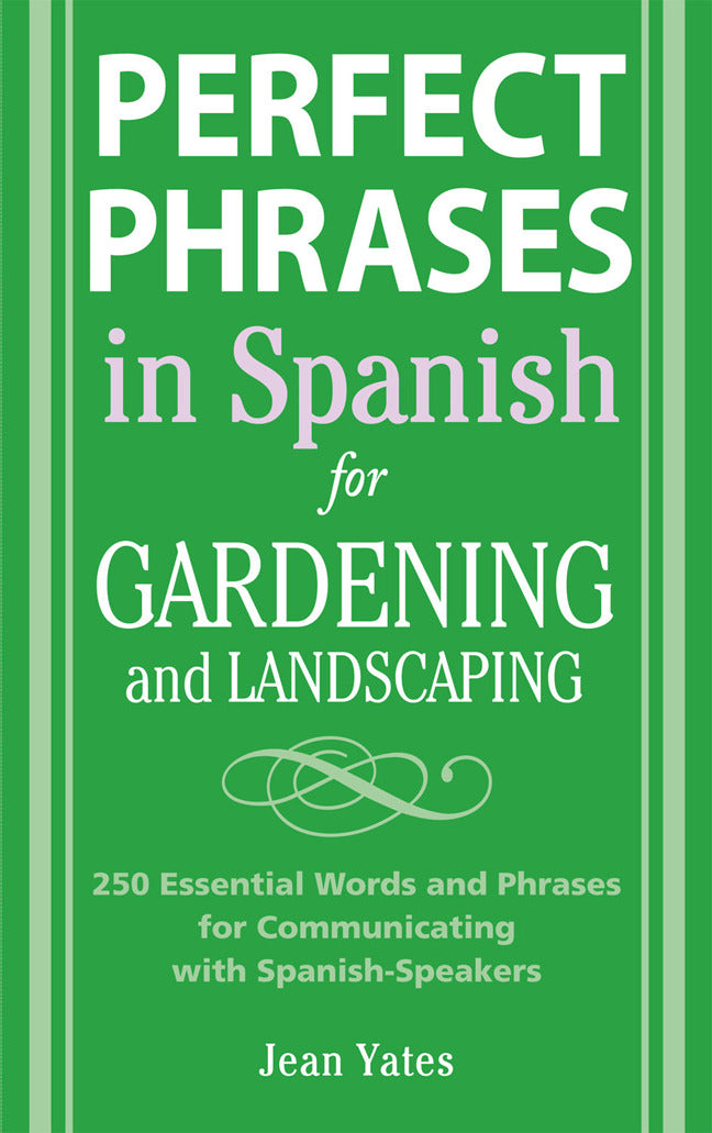 Perfect Phrases In Spanish For Gardening & Landscaping