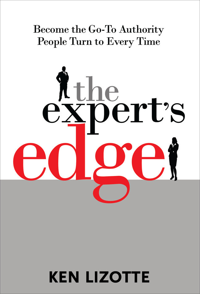 The Experts Edge Become The Go To Authority People Turn To Every Time