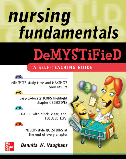 Nursing Fundamentals Demystified A Self Teaching Guide
