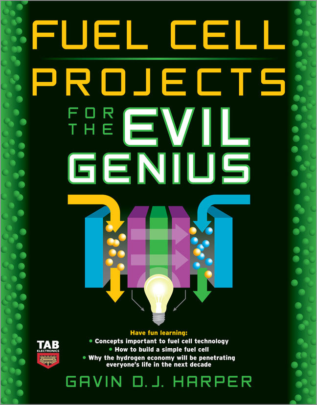 Fuel Cell Projects For The Evil Genius