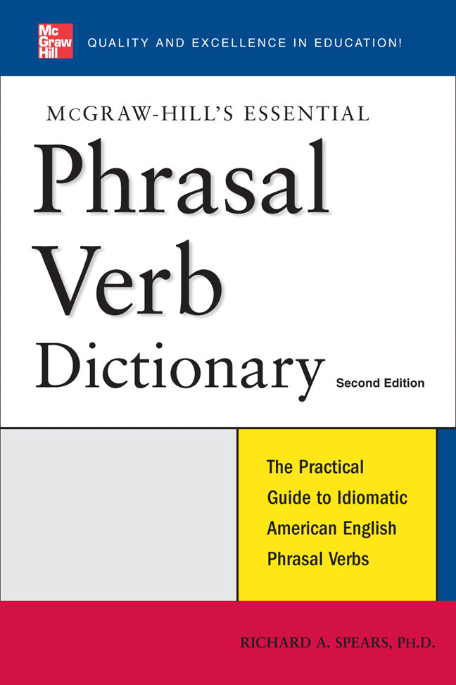 Mcgraw Hills Essential Phrasal Verbs Dictionary 2e