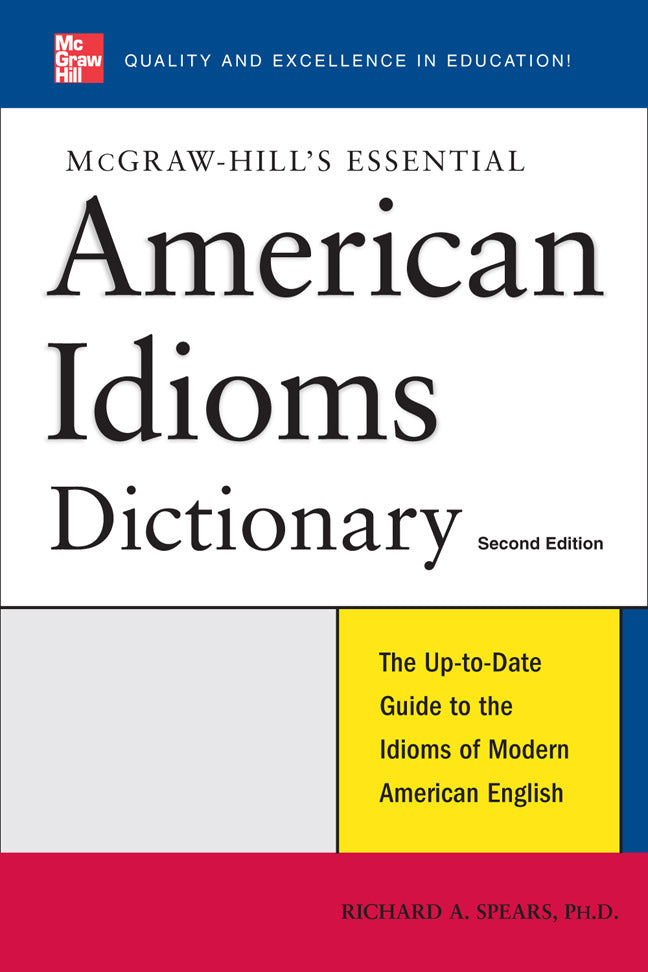 Mcgraw Hills Essential American Idioms 3e