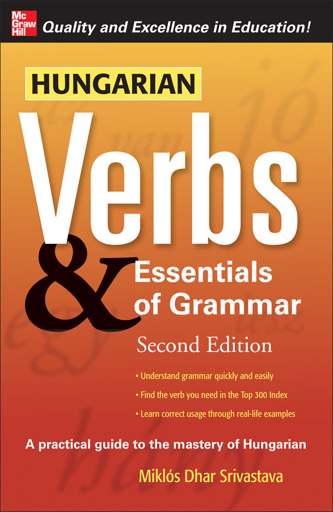 Hungarian Verbs & Essentials Of Grammar 2e. 2e