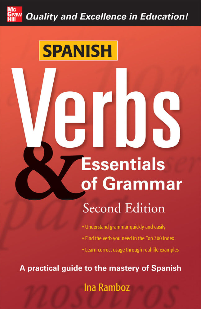 Spanish Verbs & Essentials Of Grammar 2e 2e
