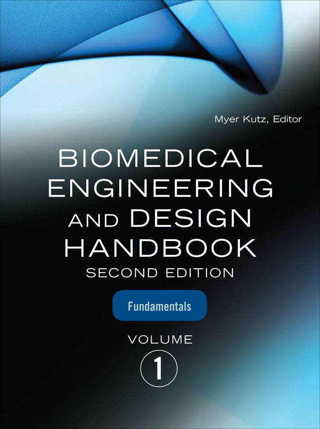 Biomedical Engineering & Design Handbook Volumes I & Ii 2e